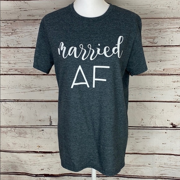 Tops - Grey Married AF Tshirt Medium